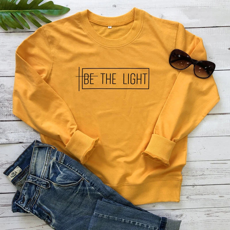 Be The Light 100% Cotton Sweatshirt Casual Inspirational Quote Pullovers Scripture Women Long Sleeve