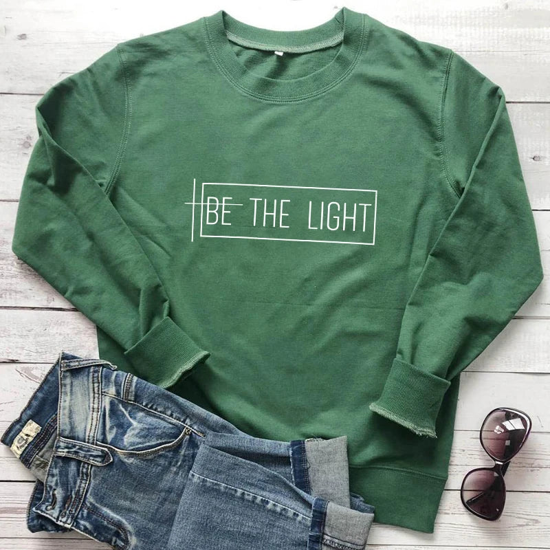 Be The Light 100% Cotton Sweatshirt Casual Inspirational Quote Pullovers Scripture Women Long Sleeve