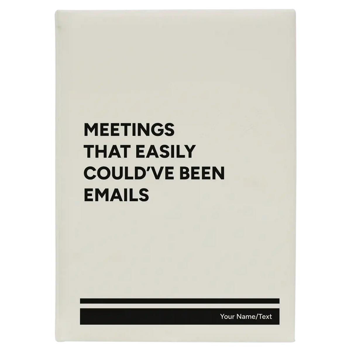Personalized Meetings That Easily Could've Been Emails Leatherette Sketch Book (large) | White