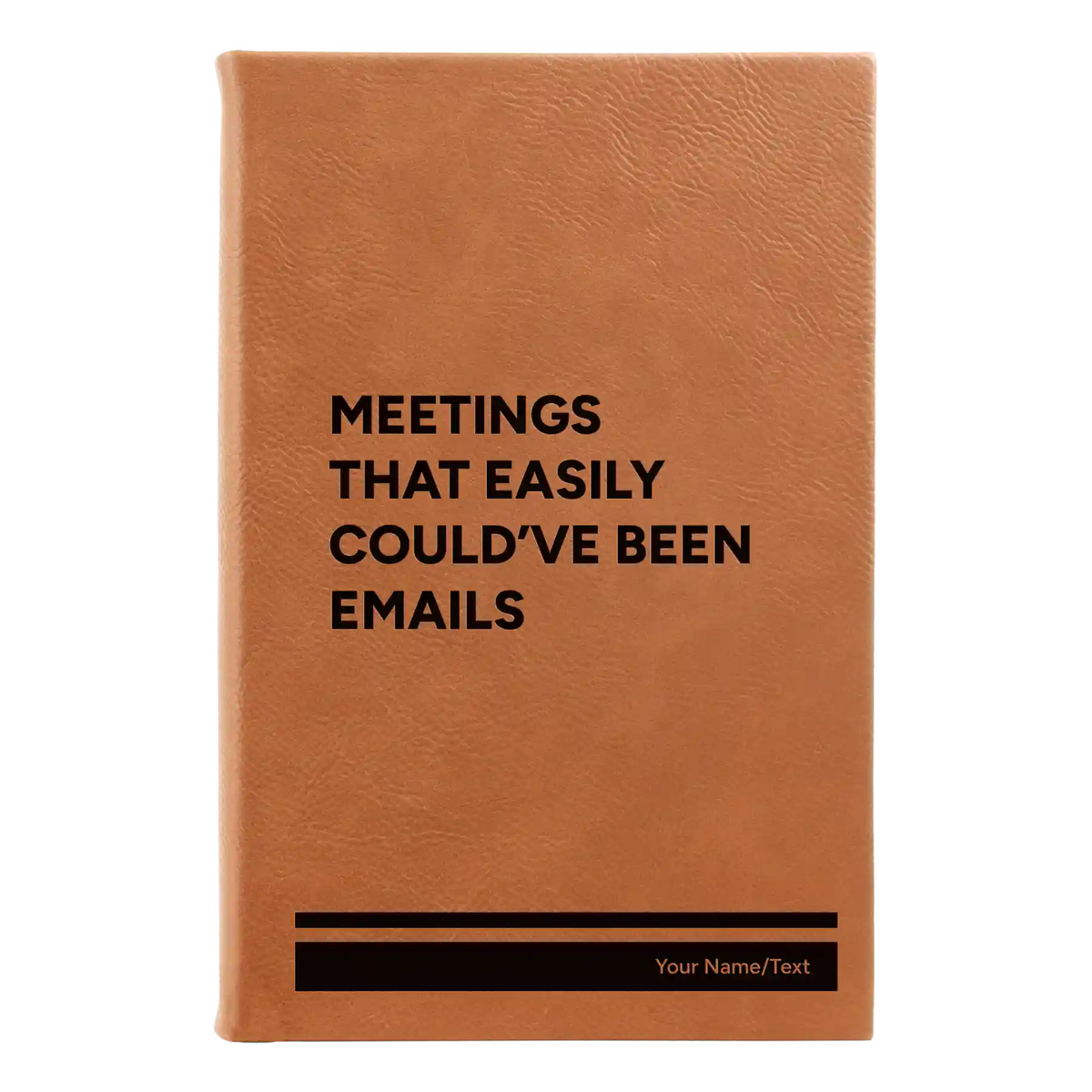 Personalized Meetings That Easily Could've Been Emails Leatherette Sketch Book (small) | Rawhide