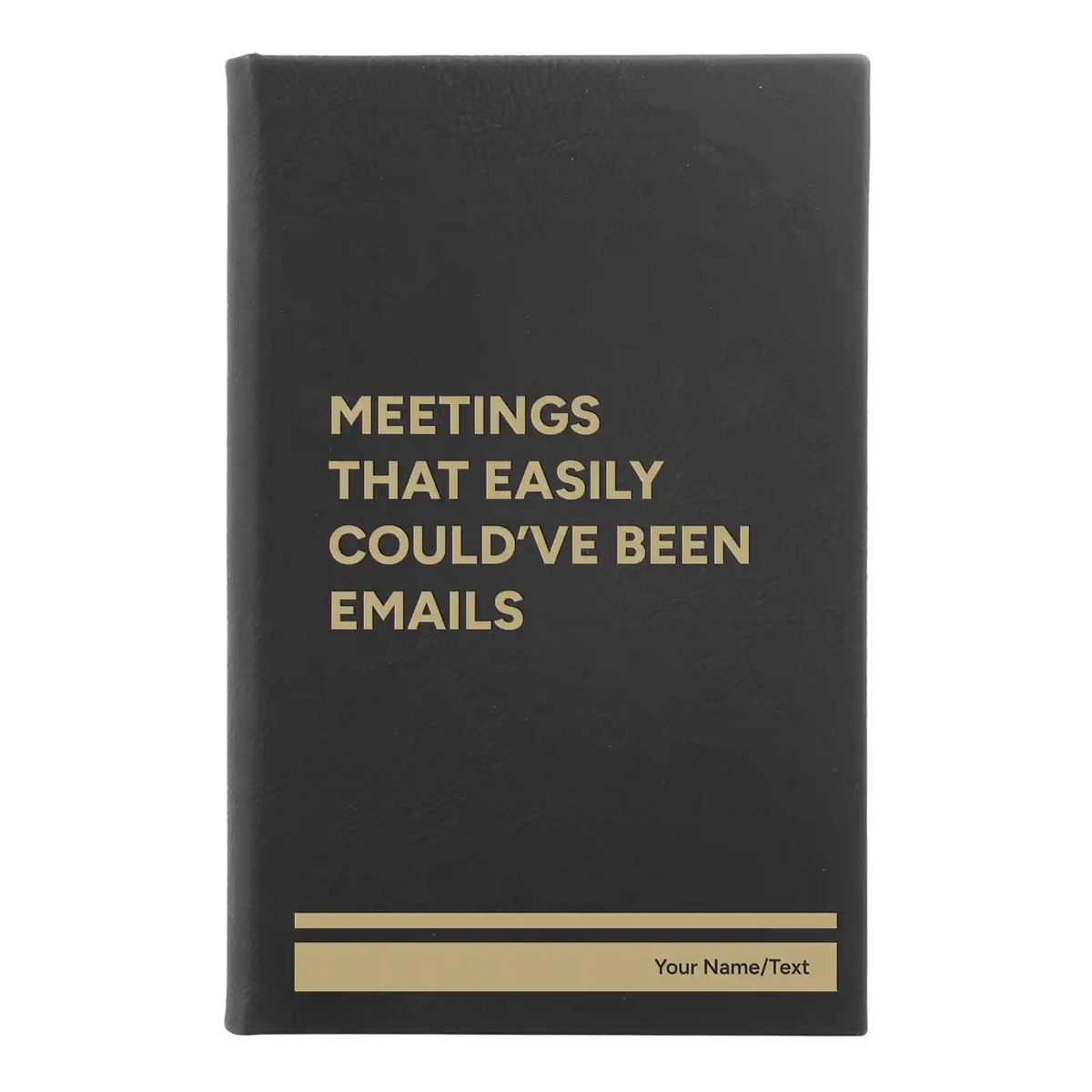 Personalized Meetings That Easily Could've Been Emails Leatherette Sketch Book (small) | Black/Gold