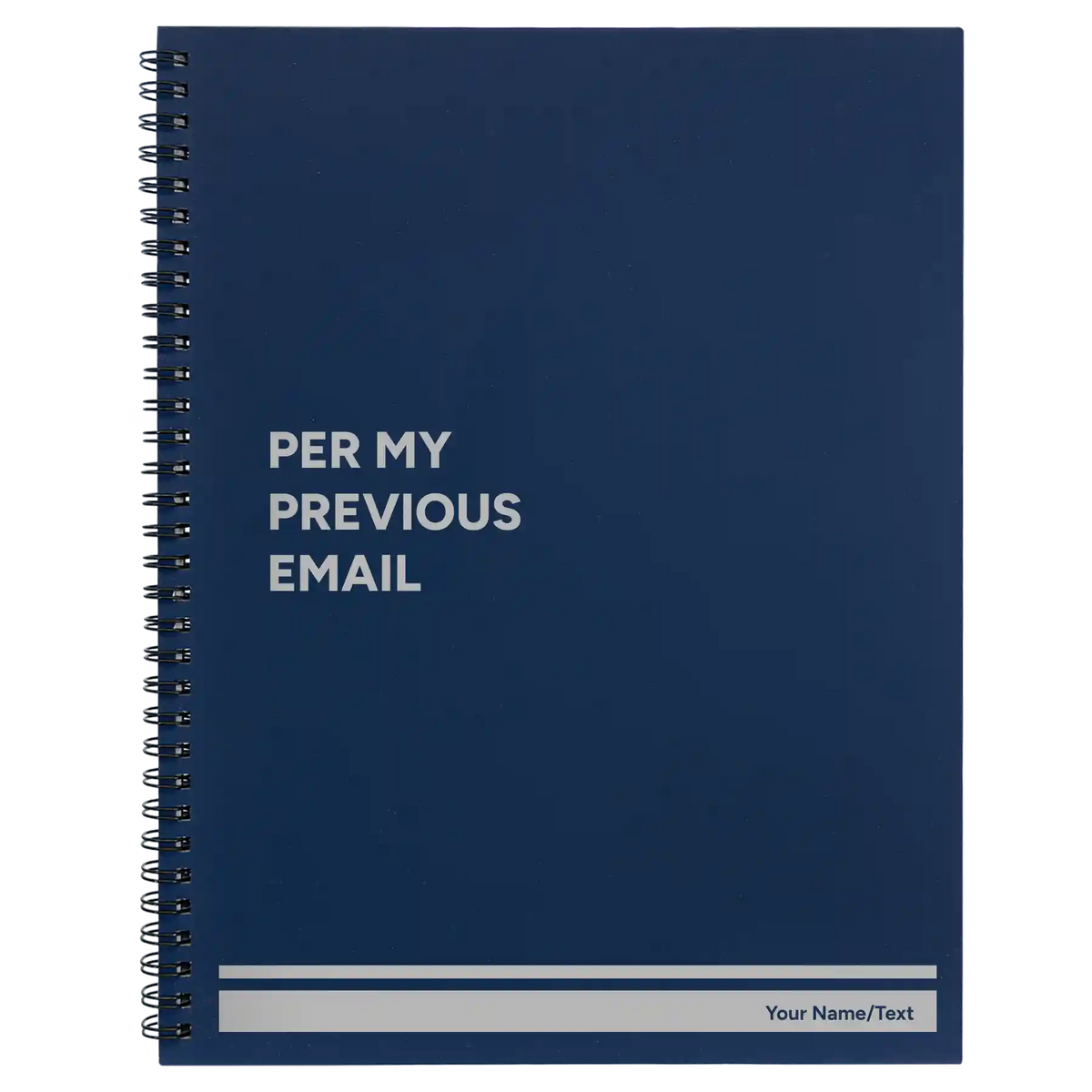 Personalized Per My Previous Email Spiral Notebook (large) | Blue