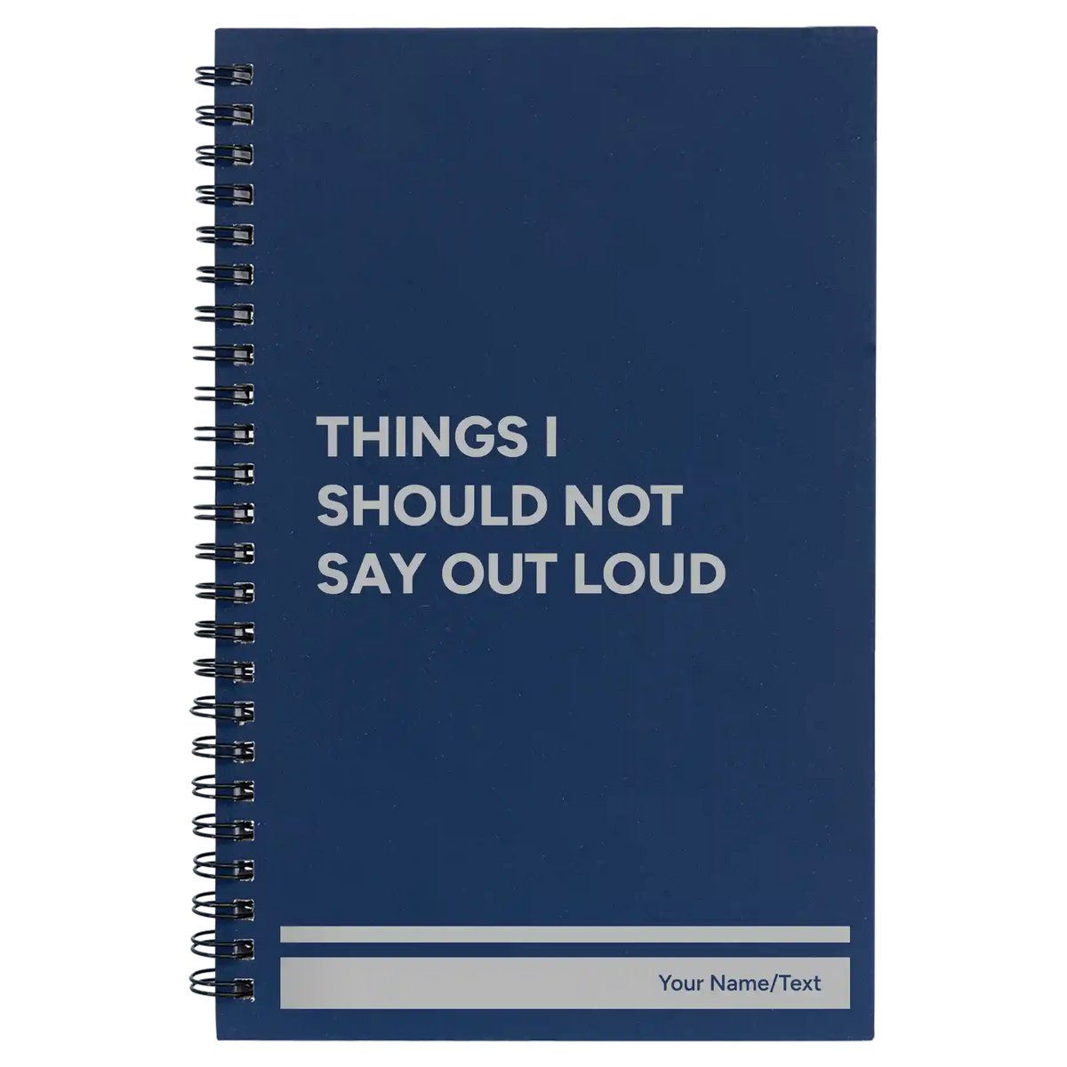 Personalized Things I Should Not Say Out Loud Spiral Notebook (small) | Blue