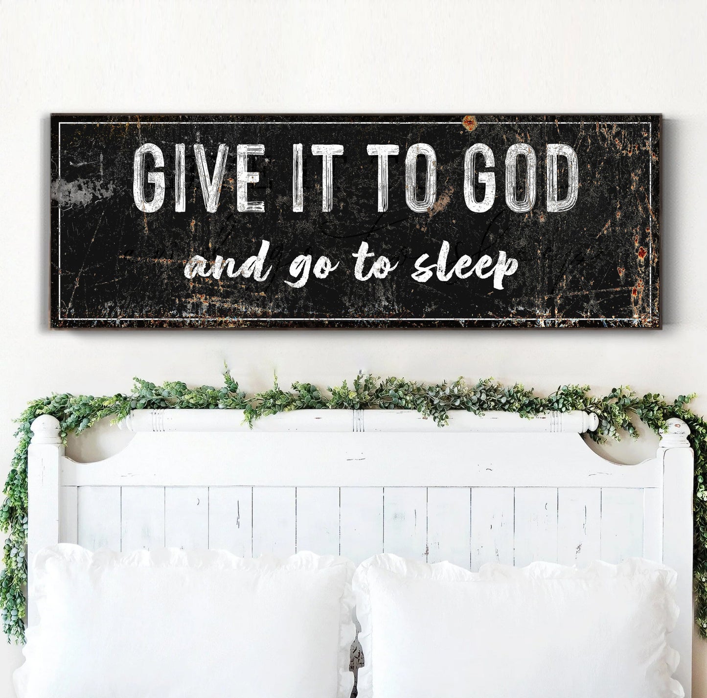 Give It To God And Go To Sleep Rustic Sign II