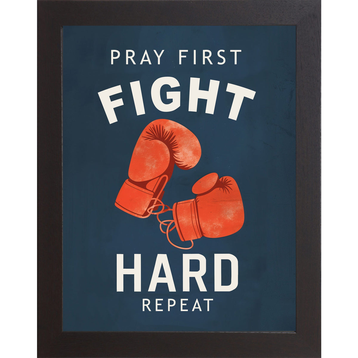Pray First Fight Hard Repeat Boxing Wall Art – Christian Sports Bedroom Decor (SB262)