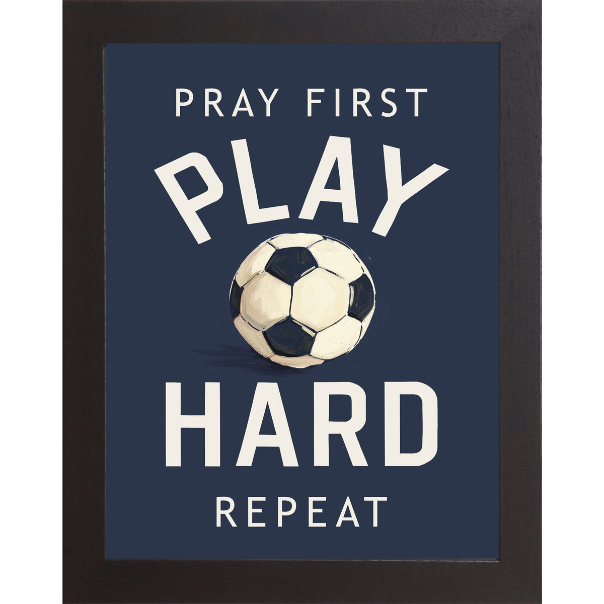 Pray First Play Hard Repeat Soccer Wall Art – Christian Sports Boys Room Decor (SB261)