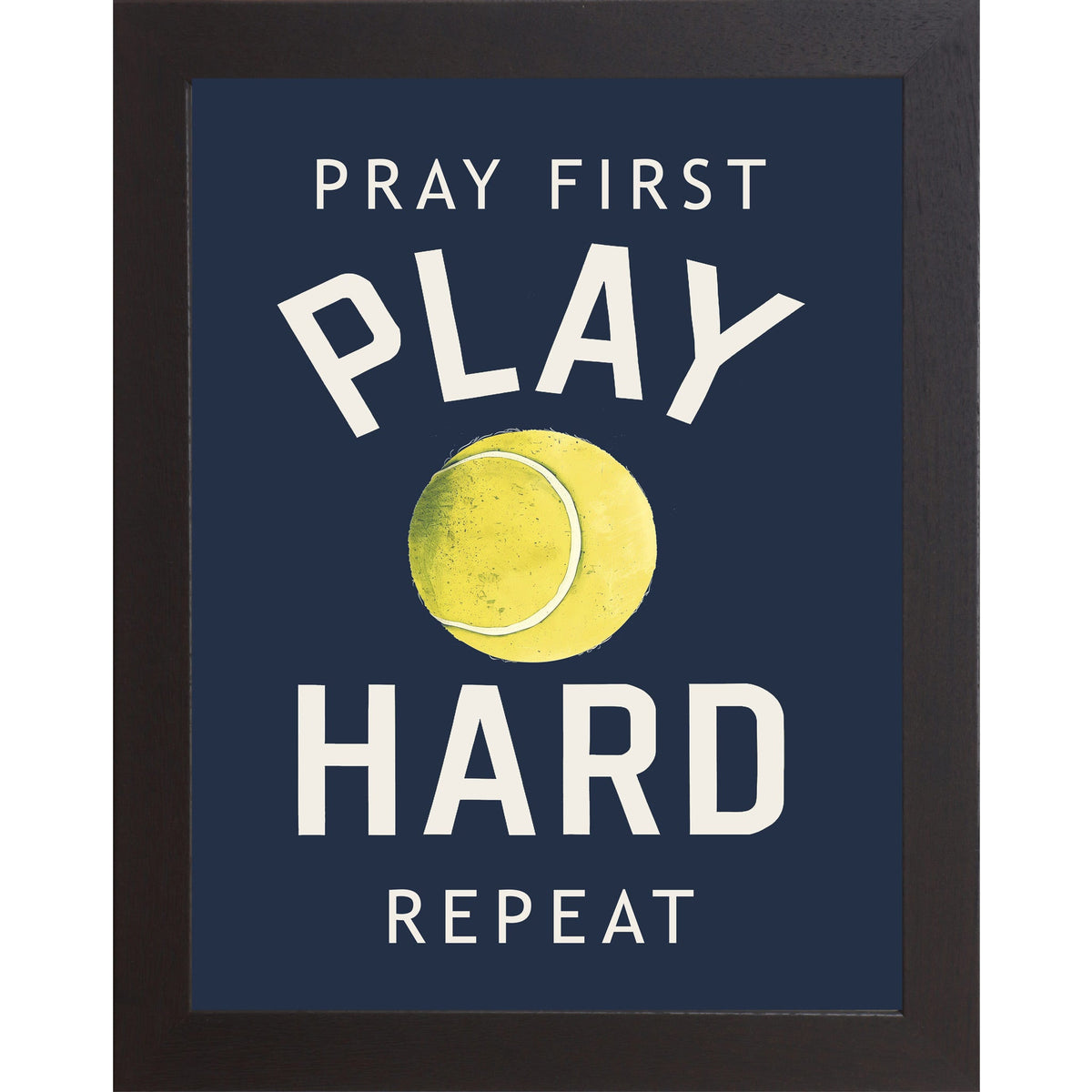 Pray First Play Hard Repeat Tennis Wall Art – Christian Sports Bedroom Decor (SB263)