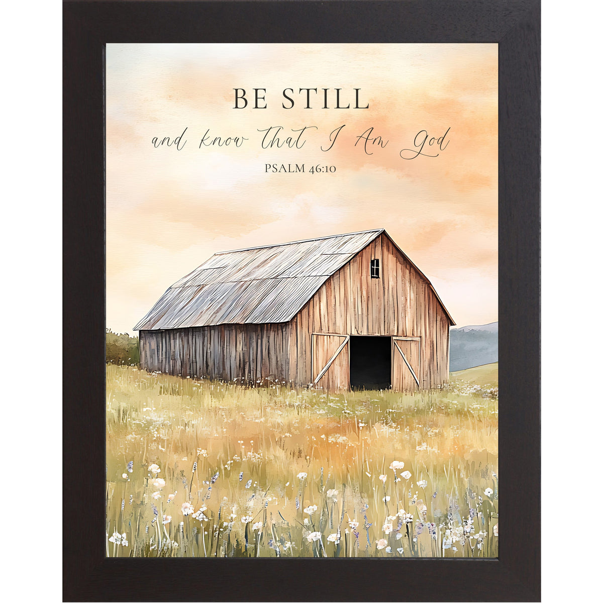 Be Still and Know That I Am God Wall Art – Psalm 46:10 Farmhouse Barn Wildflower Framed Decor (SB255)