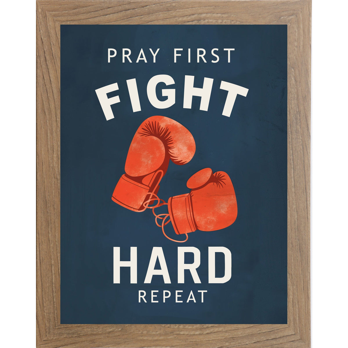 Pray First Fight Hard Repeat Boxing Wall Art – Christian Sports Bedroom Decor (SB262)