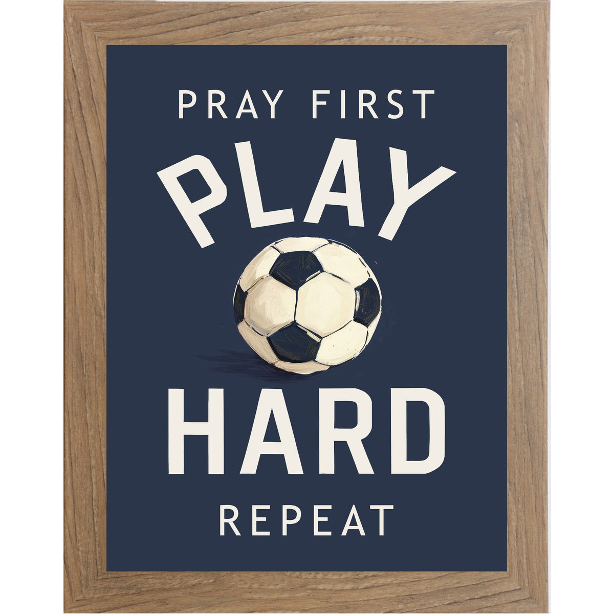 Pray First Play Hard Repeat Soccer Wall Art – Christian Sports Boys Room Decor (SB261)