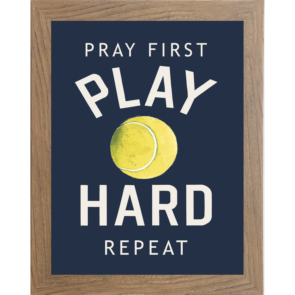 Pray First Play Hard Repeat Tennis Wall Art – Christian Sports Bedroom Decor (SB263)