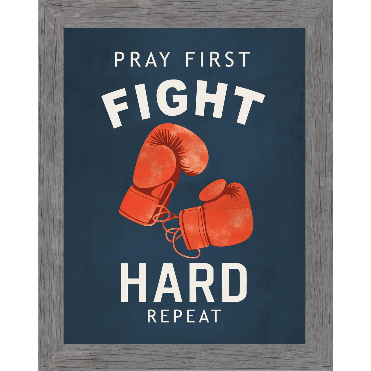Pray First Fight Hard Repeat Boxing Wall Art – Christian Sports Bedroom Decor (SB262)