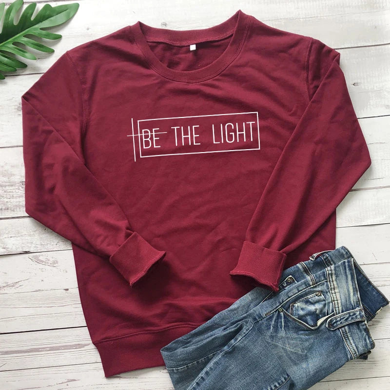 Be The Light 100% Cotton Sweatshirt Casual Inspirational Quote Pullovers Scripture Women Long Sleeve