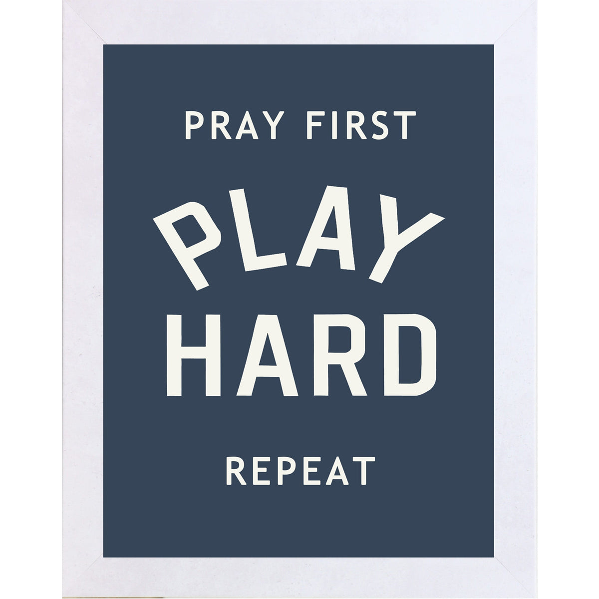 Pray First Play Hard Repeat Wall Art – Christian Sports Bedroom Decor (SB257)