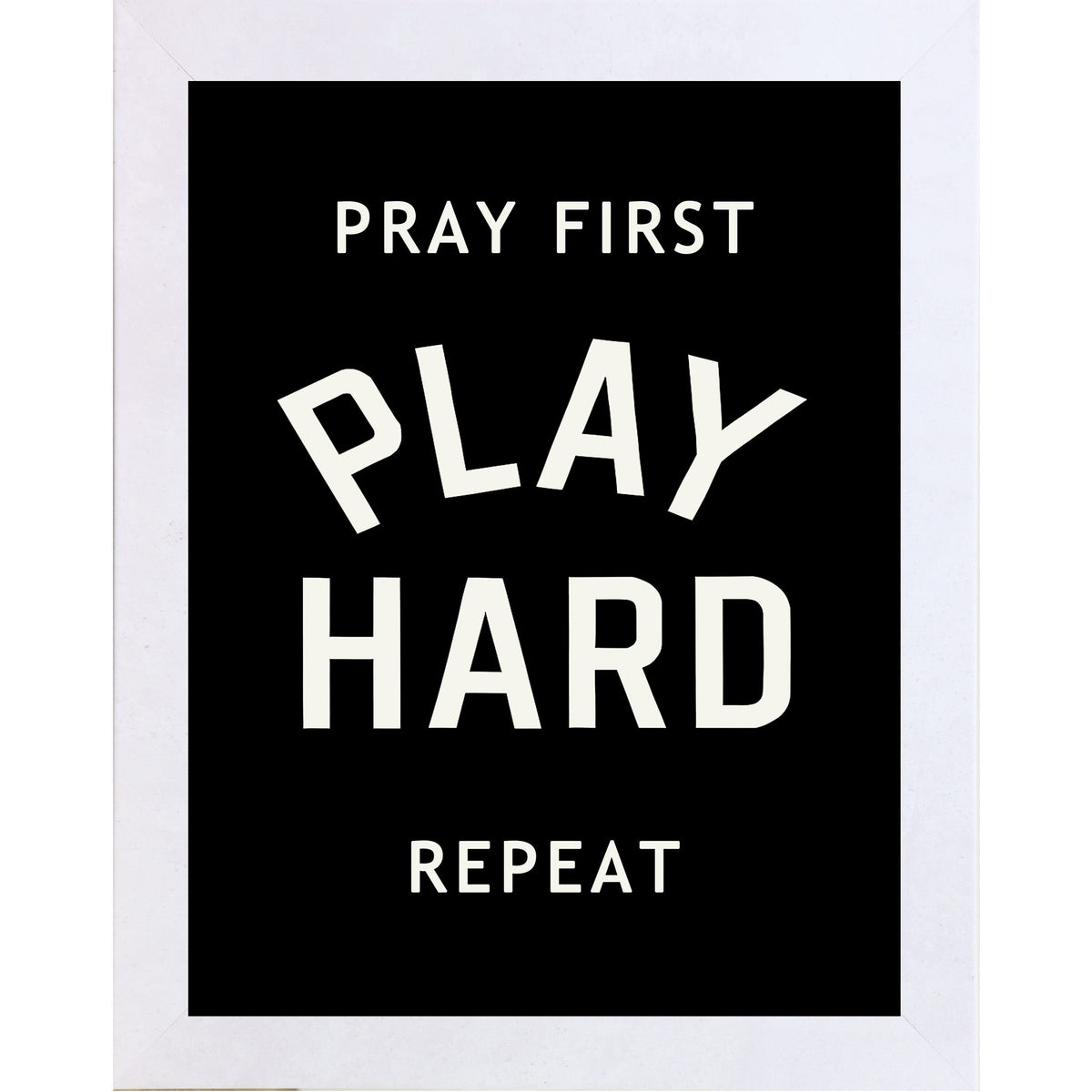 Pray First Play Hard Repeat Wall Art – Christian Athlete Sports Black Decor (SB242)