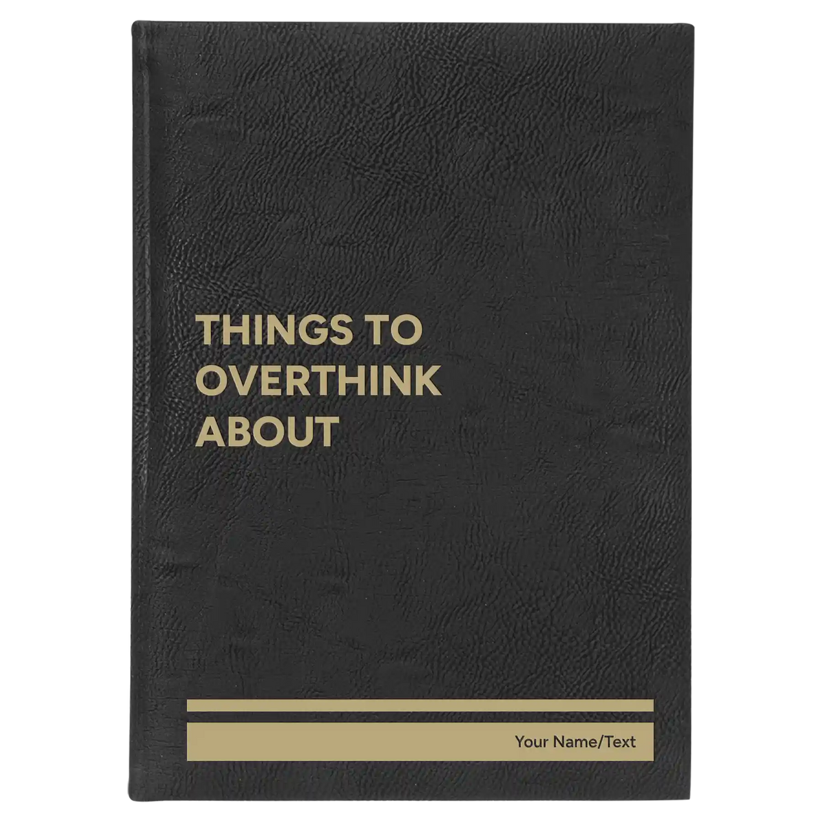 Personalized Things to Overthink About Leatherette Sketch Book (large) | Black/Gold