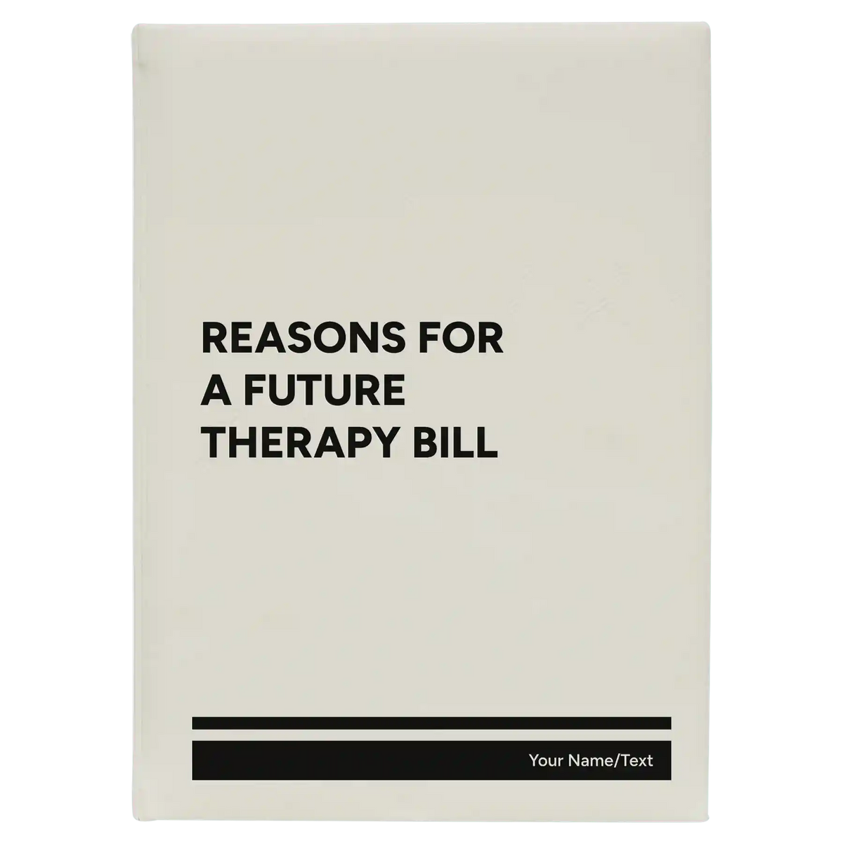 Personalized Reasons For a Future Therapy Bill Leatherette Journal (large) | White