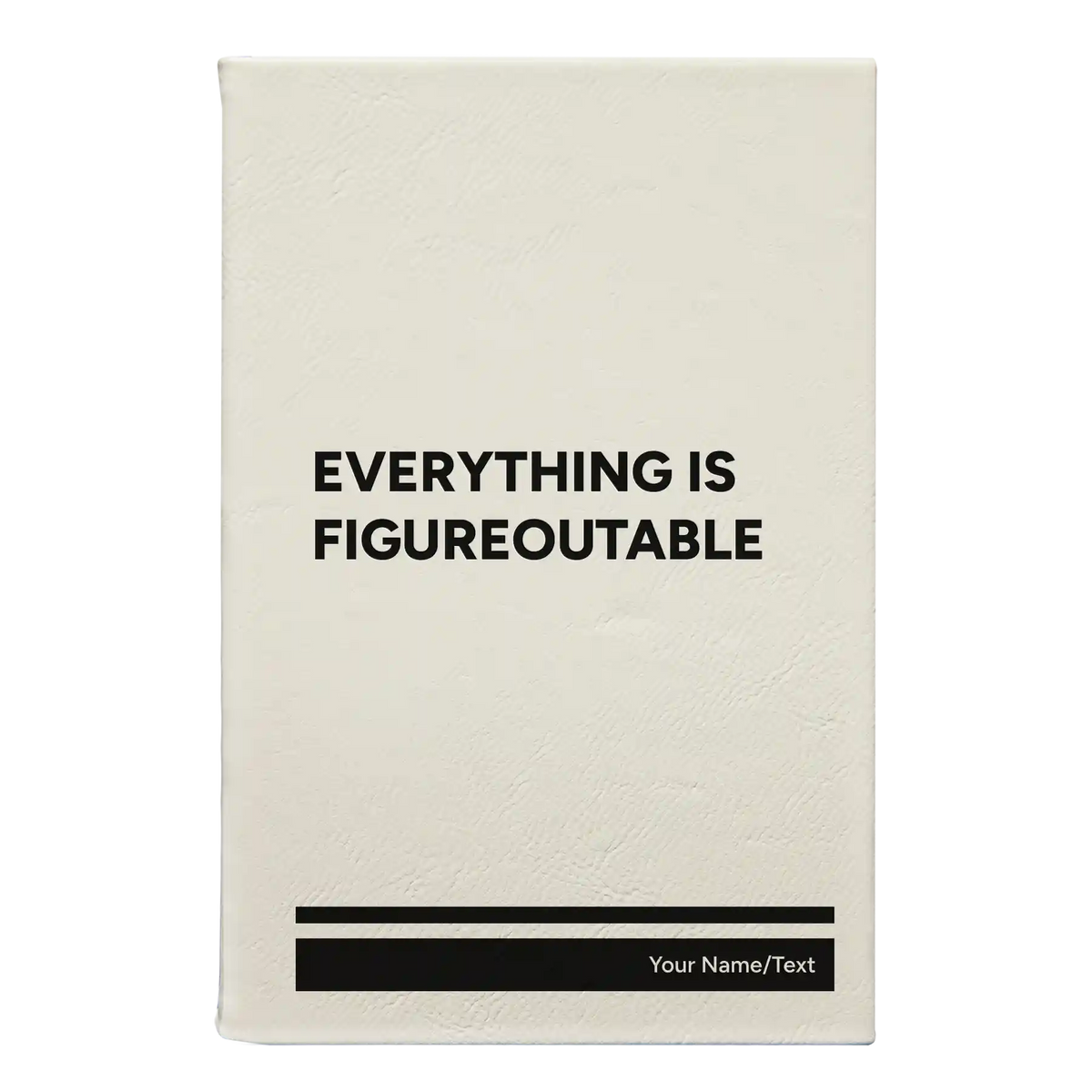 Personalized Everything is Figureoutable Leatherette Journal (small) | White