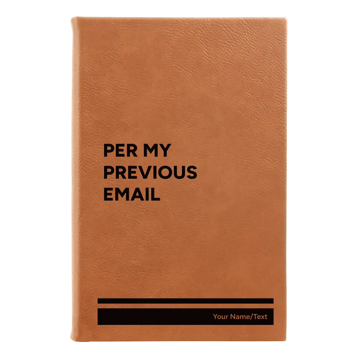 Personalized Per My Previous Email Leatherette Sketch Book (small) | Rawhide