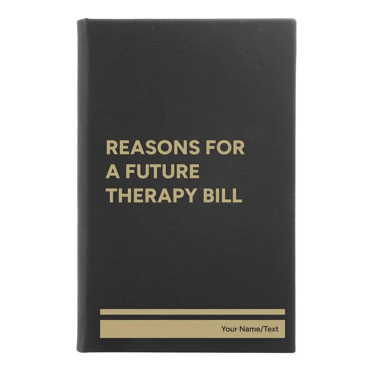 Personalized Reasons For a Future Therapy Bill Leatherette Sketch Book (small) | Black/Gold