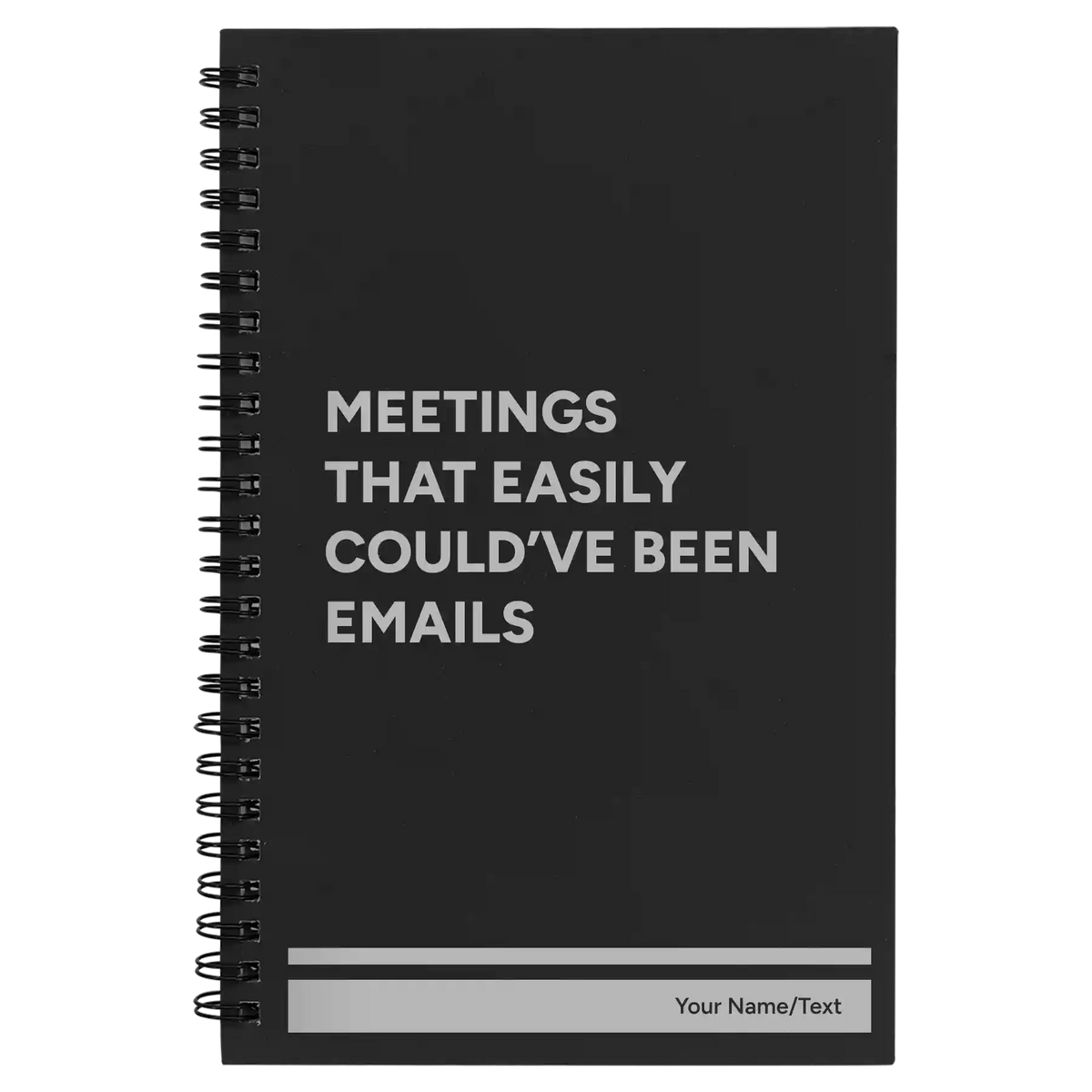 Personalized Meetings That Easily Could've Been Emails Spiral Notebook (small) | Black