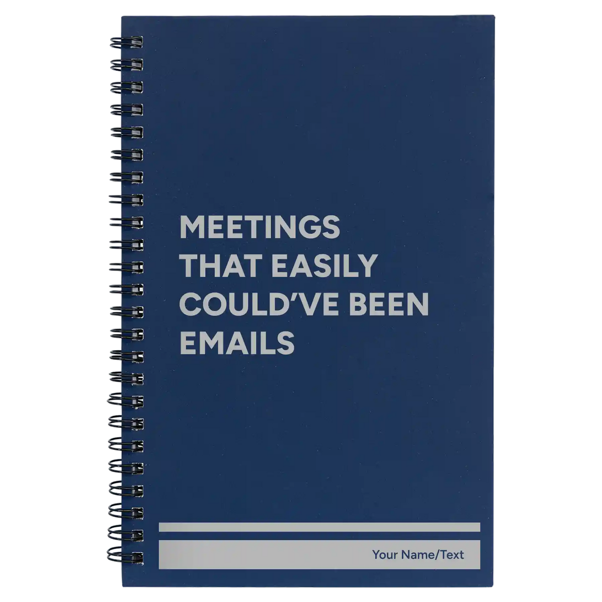 Personalized Meetings That Easily Could've Been Emails Spiral Notebook (small) | Blue